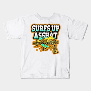 Surfs Up Asshat Kids T-Shirt